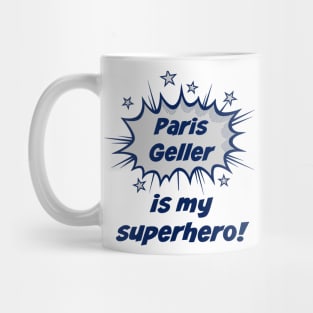 Paris Geller is my superhero Mug